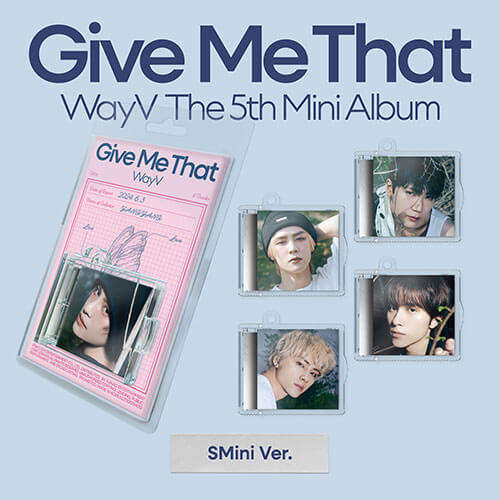 WAYV - 5th Mini Album ‘Give Me That’ (SMini Version)