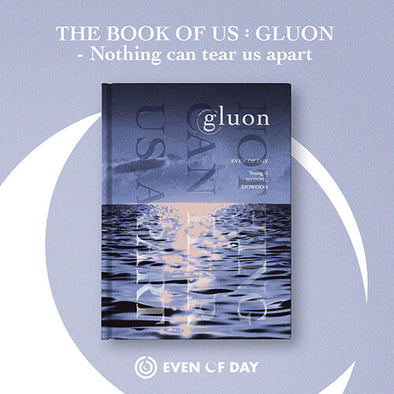 DAY6 - Even of Day - 1st Mini Album 'The Book of Us : Gluon - Nothing can tear us apart'