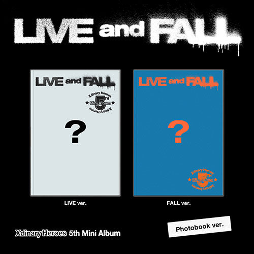 XDINARY HEROES - 5th Mini Album LIVE AND FALL