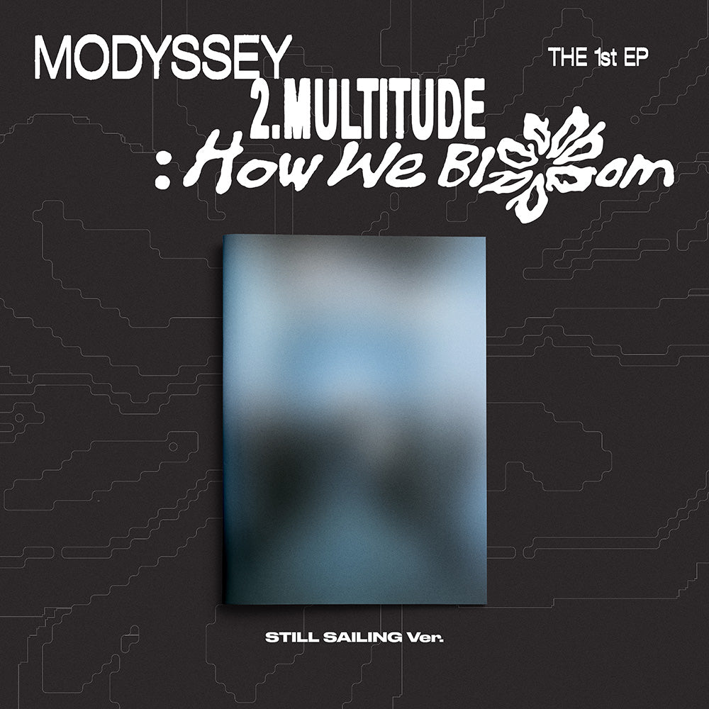 [PRE-ORDER] MODYSSEY - 1st EP Album 2. MULTITUDE: HOW WE BLOOM (OFF COURSE/STILL SAILING)