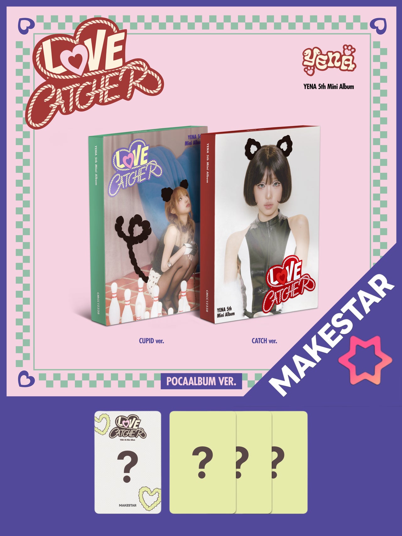 [MAKESTAR PRE-ORDER PARTY] YENA - 5th Mini Album 'LOVE CATCHER' (POCAALBUM)