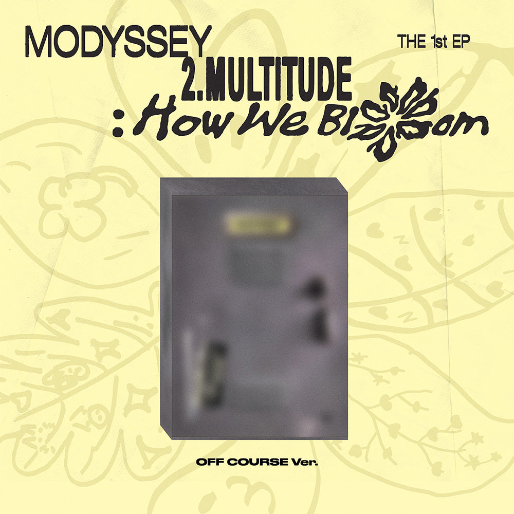 [PRE-ORDER] MODYSSEY - 1st EP Album 2. MULTITUDE: HOW WE BLOOM (OFF COURSE/STILL SAILING)