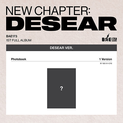 [PRE-ORDER] BAE173 - 1st Full Album ‘NEW CHAPTER: DESEAR’ (DESEAR Ver.)