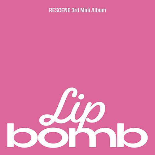 [PRE-ORDER] RESCENE - 3rd Mini Album ‘LIP BOMB’ (Tint/Balm Ver.)