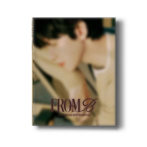BAEKHYUN - Photobook with Baekhyun [FROM B] A version
