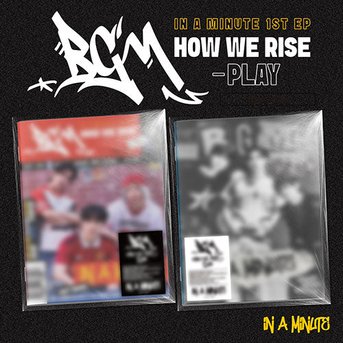 IN A MINUTE - 1st EP ‘HOW WE RISE - PLAY’