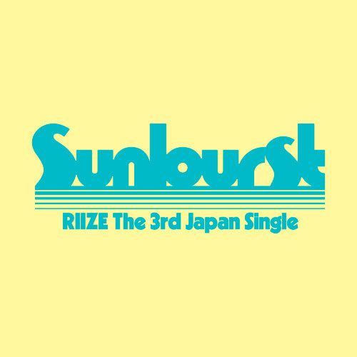[PRE-ORDER] RIIZE - 3rd Japan Single Album ‘SUNBURST’ (LIMITED B)