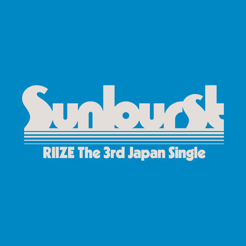 [PRE-ORDER] RIIZE - 3rd Japan Single Album ‘SUNBURST’ (REGULAR/INITIAL PRESS)