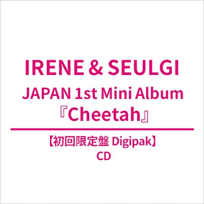 [PRE-ORDER] IRENE & SEULGI (RED VELVET) - 1st Mini Japan Album 'CHEETAH' (Digipack)