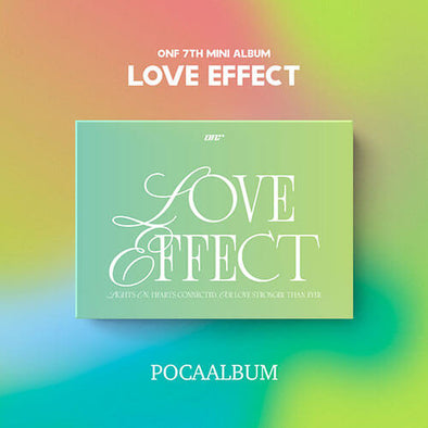 ONF - 7th Mini Album LOVE EFFECT (POCA)